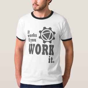 T-shirt Cela fonctionne si vous le travaillez