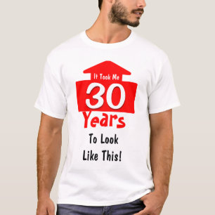 T-shirt Cela m'a pris 30 ans au ressembler à cet amusemen