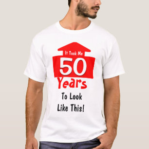 T-shirt Cela m'a pris 50 ans au ressembler à cet amusement