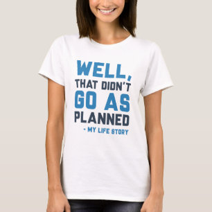 T-shirt Cela n’a pas fonctionné comme prévu
