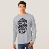 T-shirt Cela semble toujours impossible jusqu'à ce que ce (Devant entier)