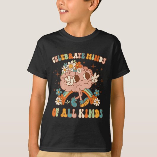 T-shirt Celebrate Minds Of All Kinds Neurodiversity Mental (Devant)