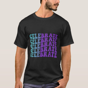 T-shirt Célébrer, Sensibilisation à la santé mentale
