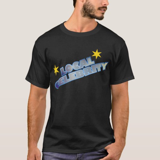 T-shirt Célébrité locale (Devant)