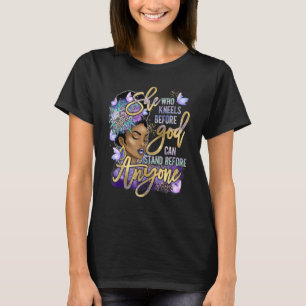T-shirt Celle Qui S'Agenouille Avant Dieu Peut Se Tenir De