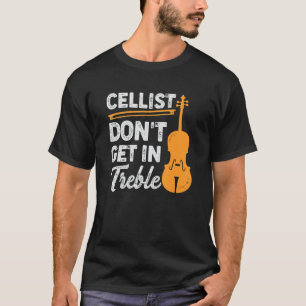 T-shirt Cellist Ne pas entrer dans la conception de Treble