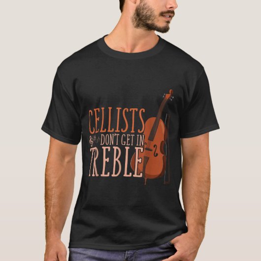 T-shirt Cellists Don't Get In Trouble Funny Cello (Devant)