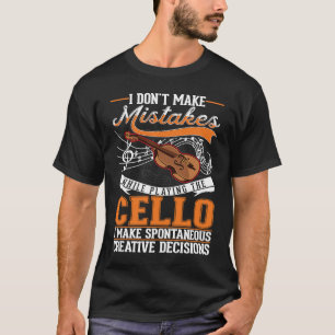 T-shirt Cello Décisions créatives Cello Player Cellist