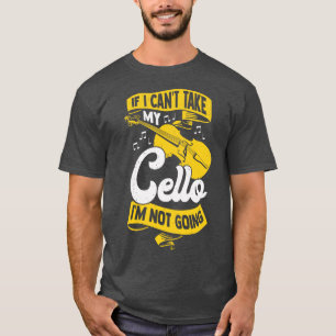 T-shirt Cello Player Instrument Violoncello Cellist Cadeau