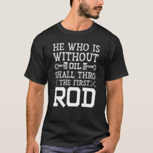 T-shirt Celui qui est sans huile Mécanicien Conducteur Pap