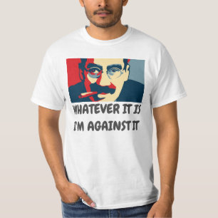 T-shirt CELUI QUI IL SOIT, je suis CONTRE LUI - GROUCHO