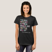 T-shirt Celui Qui N'A Pas D'Utérus Devrait Juste Fermer L' (Devant entier)