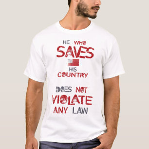 T-shirt Celui Qui Sauve Son Pays Ne Viole Aucune Loi Trump