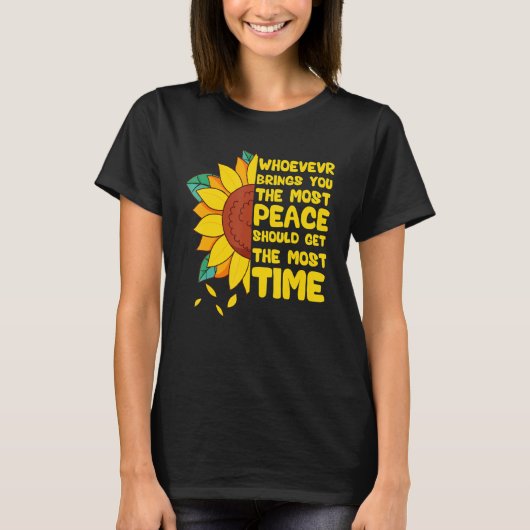 T-shirt Celui Qui Vous Apporte Le Plus De Paix Devrait Obt (Devant)