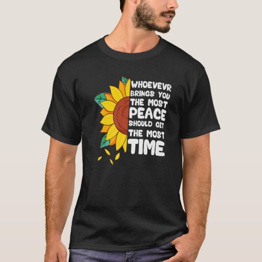 T-shirt Celui Qui Vous Apporte Le Plus De Paix Devrait Obt (Devant)