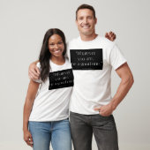 T-shirt Celui qui vous soyez (Unisexe)