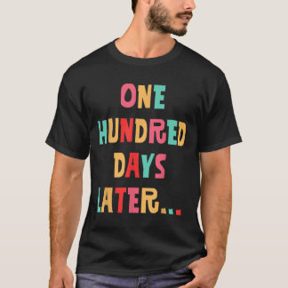 T-shirt Cent Jours Plus Tard 100E Jour D'Enseignant