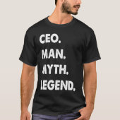 T-shirt CEO Man Myth Legend (Devant)