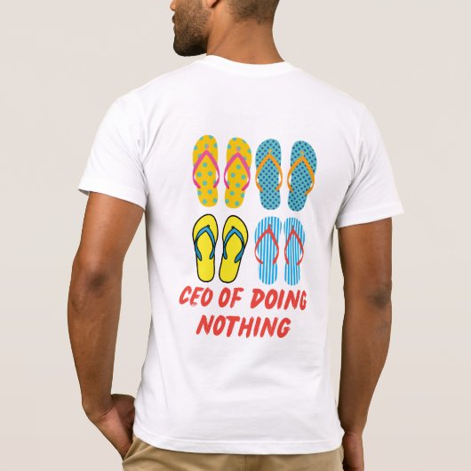T-shirt CEO of Doing Nothing – Summer Vibes Flip Flop Art (Dos)