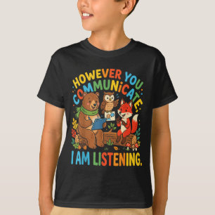 T-shirt Cependant, vous communiquez, je vous écoute SLP SP
