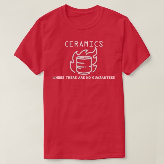 T-shirt Céramiques Où Il N'Y A Pas De Guarans Poterie Drôl (Design devant)