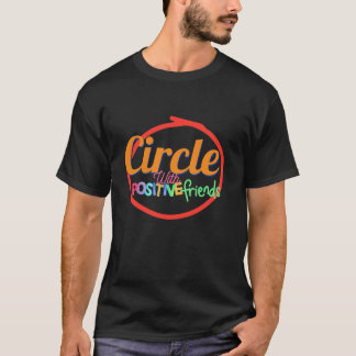 T-shirt Cercle avec amis positifs