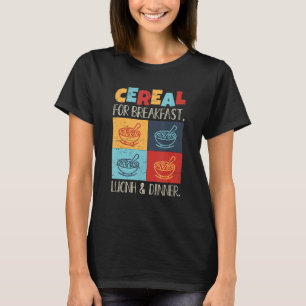 T-shirt Céréales pour petit-déjeuner déjeuner et dîner