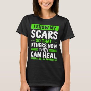 T-shirt Cérébral Palsy Awareness Show Scars Green Ribbon