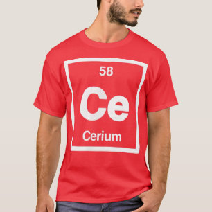 T-shirt Cerium - Ce - Periodic Table of Elements - Science