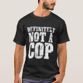 T-shirt Certainement Pas Un Policier Caché (Devant)