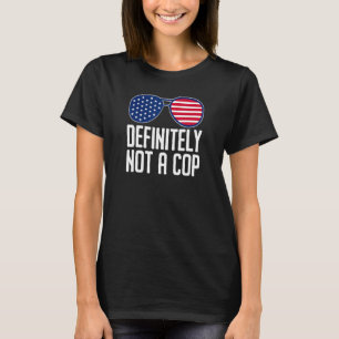 T-shirt Certainement Pas Un Policier En Cours D'Opération