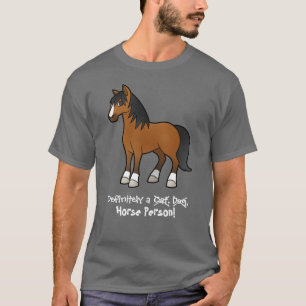 T-shirt Certainement une personne de cheval