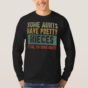 T-shirt Certaines chansons ont de jolies nièces C'est moi
