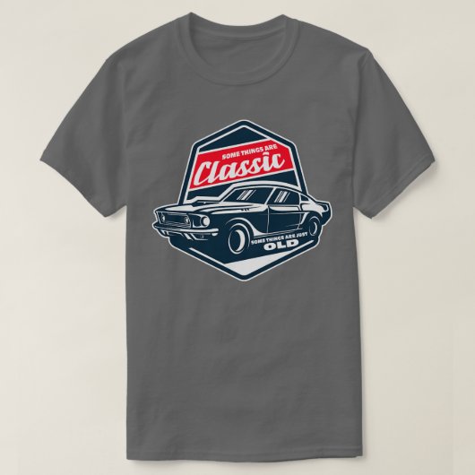 T-shirt Certaines Choses Sont Classiques Certaines Choses  (Design devant)