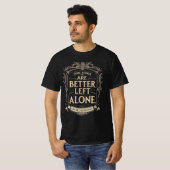 T-shirt Certaines Choses Sont Mieux Laissées Seules - Comm (Devant entier)
