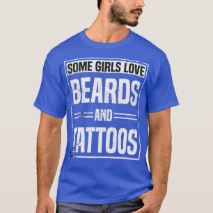 T-shirt certaines filles aiment la barbe et tattos barbe e
