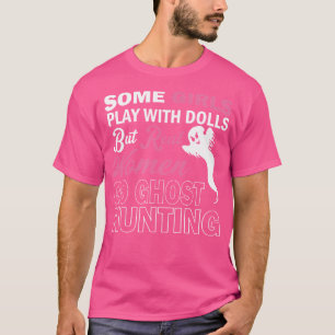 T-shirt Certaines Filles Jouent Avec Des Poupées Mais Les