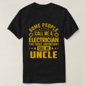 T-shirt Certaines Personnes M'Appelent Un Électricien UNCL (Design devant)