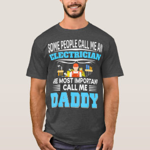 T-shirt Certaines Personnes M'Appellent Électricien Le Plu