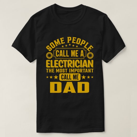 T-shirt Certaines Personnes M'Appellent Un PÈRE Électricie (Design devant)