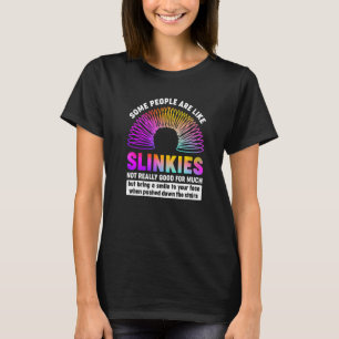 T-shirt Certaines Personnes Sont Comme Slinkes Sarcastique