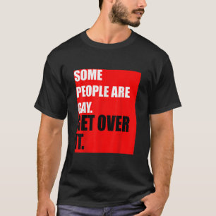 T-shirt Certaines personnes sont homosexuelles