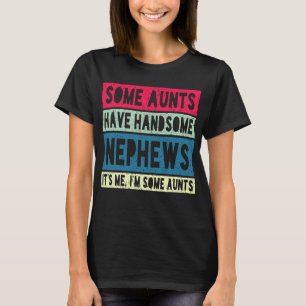 T-shirt Certaines Tantes Ont De Belles Tantes Néphoues