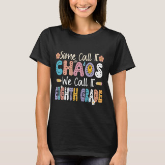 T-shirt Certains appellent ça Chaos On appelle ça La 8ème