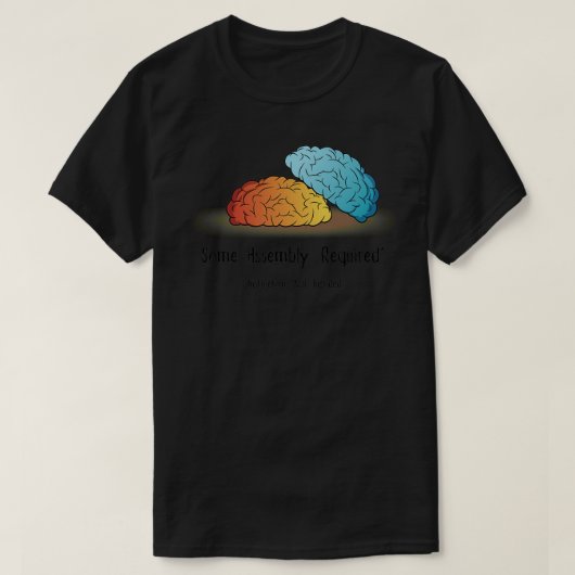 T-shirt Certains assemblages requis (Design devant)
