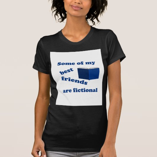 T-shirt Certains de mes meilleurs amis sont fictifs (Devant)