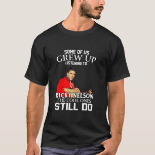 T-shirt Certains D'Entre Nous Ont Écouté Ricky Nelson Le C