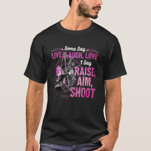 T-shirt Certains Disent Live Rire Amour Je Dis Rouler Obje