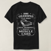 T-shirt Certains Grandpas Jouent Bingo Real Grandpas Drive (Design devant)
