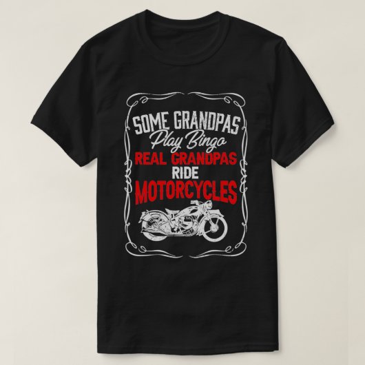 T-shirt Certains Grandpas Jouent Bingo Real Grandpas Ride (Design devant)
